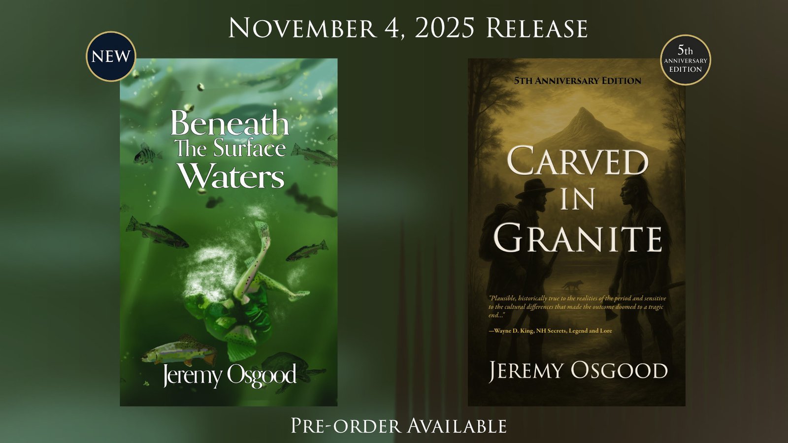 Book Launch: Beneath The Surface Waters: A Lake Winnipesaukee Fish Tale and the 5th anniversary edition to Carved In Granite. A historical novel based on the legend of Chocorua. Availabe November 4, 2025.